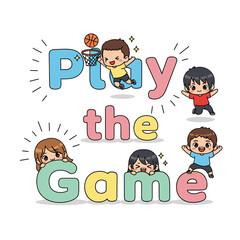 Children Engaged in Playful Basketball Game with Colorful Letters Displaying the Text Play the Game