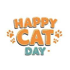 Obraz premium Happy Cat Day Illustration With Orange Text And Paw Prints