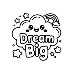 Dream Big - Cute Cloud Illustration with Inspirational Message