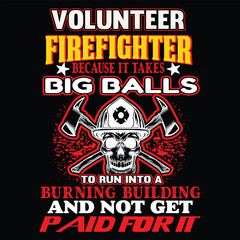 Firefighter T Shirt Design T Shirt Print Template, Typography Design For Shirt, Mugs, Iron, Glass, Stickers, Hoodies, Pillows, Phone Cases, etc