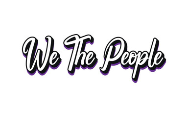 Vector we the people text typography design for tshirt hoodie baseball cap jacket and other uses vector