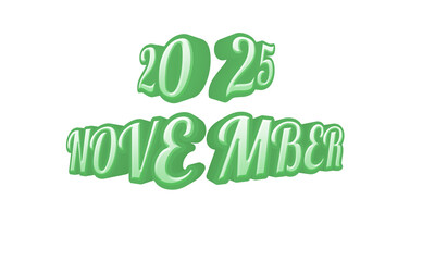 Naklejka premium 3D Green Bubble Text “November 2025” on Transparent background