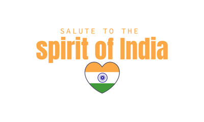 Salute To The Spirit Of India. Indian Independence Day Vector with Ashoka Chakra and Patriotic Quote
