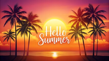Vibrant sunset over a tropical beach with palm tree silhouettes and the text hello summer, evoking a sense of warmth, vacation, and paradise