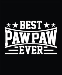 BEST PAWPAW EVER VECTOR TSHIRT DESIGN