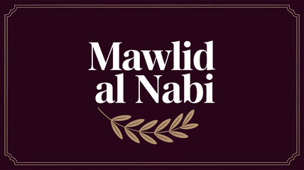 Mawlid al Nabi Poster with Elegant Typography and Olive Branch Design