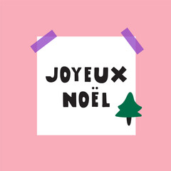 Christmas design. Joyeux noel it's mean Merry Christmas in French. White paper note. Flat vector illustration on pink background.