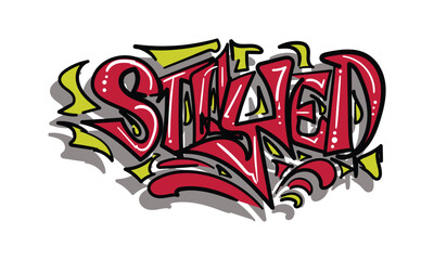 STAYED word street art graffiti tagging vector