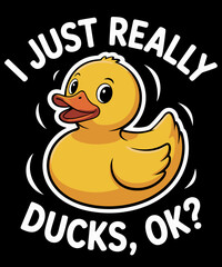 I Just Really Like Ducks Ok Funny Duck Lover