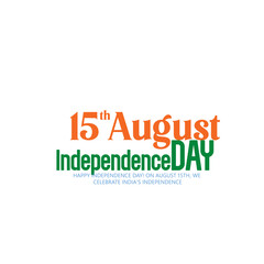 August 15th Celebratory Text Dedicated to Indian Independence Day