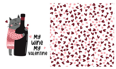 A set of vector illustrations for printing on Valentine's Day products. A cute cat holding a glass of wine with the inscription My wine, my Valentine. Seamless vector pattern with hearts. Vector