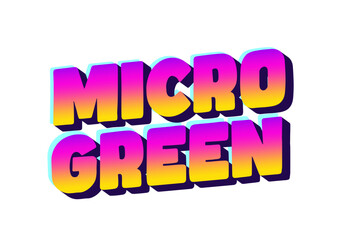 Colorful text graphic featuring the words MICRO GREEN in a bold, 3D style with a gradient from purpl