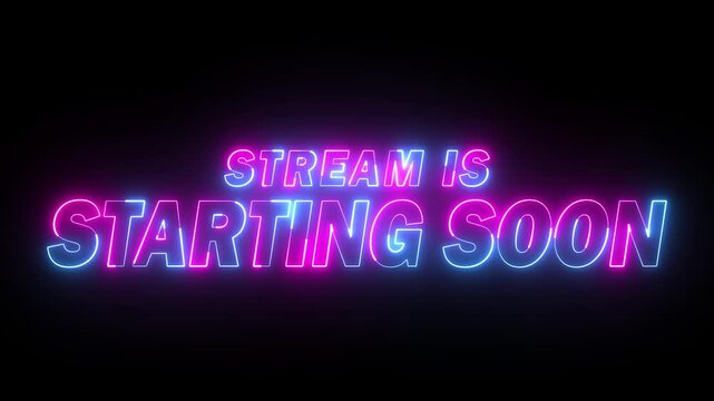 stream is starting soon animation for live videos and gaming intros. Glowing vibrant neon text display on dark background