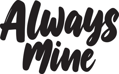 Always mine in silhouette image white backgrpound.