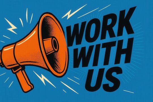 A bold graphic featuring an orange megaphone and the text "Work With Us" on a blue background, emphasizing communication and recruitment themes.