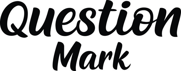 Black Script Text Question Mark on White Background asking calligraphic