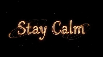 Illuminated 'Stay Calm' Message in a dark video ideal for promoting stress reduction and mental