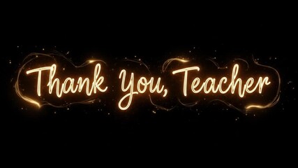 Glowing Thank You Teacher Message Animated on Black Background Ideal for Teacher Appreciation