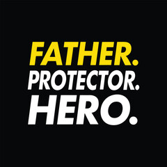 Father hero typography design, father's day t shirt design