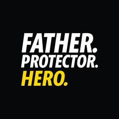 Father hero typography design, father's day t shirt design