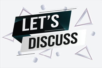 Let's discuss word concept vector illustration with lines 3d style for social media landing page, template, ui, web, mobile app, poster, banner, flyer, background, gift card, coupon, label, wallpaper 