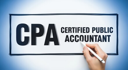 Certified Public Accountant Concept on Whiteboard with Hand Holding Pen in Business and Finance