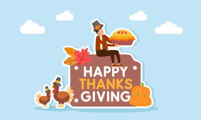 Man wearing hat holding a pie sitting on a THANKSGIVING sign near a pile of pumpkins and several turkeys illustration of appreciation for Thanksgiving Day