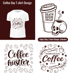 International Coffee Day T shirt Designs Collection with Coffee Hustler and Death Before Decaf Slogans