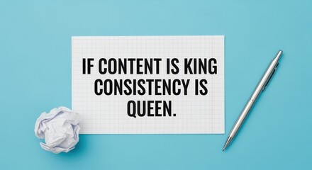 Fototapeta na wymiar Content is King, Consistency is Queen: A Conceptual Image for Marketing and Business
