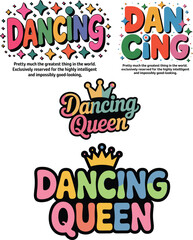Dancing Queen text with stars and crown lettering colorful