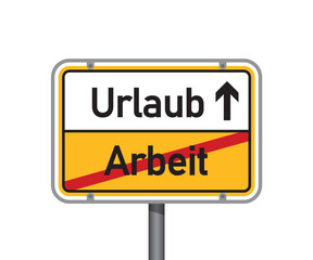 yellow traffic sign with german words vacation and work isolated vector illustration