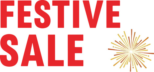 Red "Festive Sale" text with a golden firework burst on a white background.