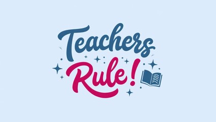 Teachers rule, celebrating educational inspiration with a book