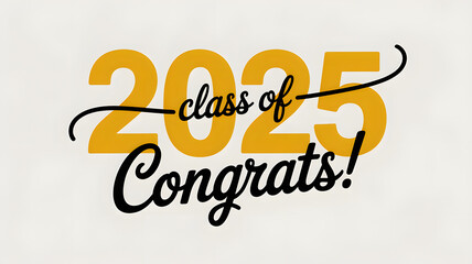 Celebrate graduation success with "Class of 2025 Congrats!" stylish lettering and festive flair for your special moments
