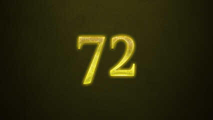 Neon glowing yellow number of 72 on dark background.