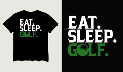 Eat sleep golf t-shirt design for t-shirt quotes or poster svg printable cut file