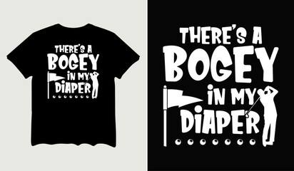 There's a bogey in my diaper t-shirt design for t-shirt quotes or poster svg printable cut file