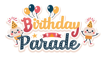 Fototapeta premium Birthday parade graphic with balloons, party hats, and cute cartoon characters illustration design