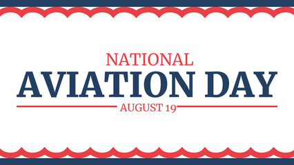 National Aviation Day in United States. Holiday, celebrated annual in August 19. Patriotic element. Poster, greeting card, banner and background