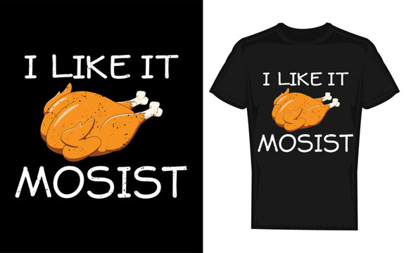 Humorous Thanksgiving Turkey Silhouette Design with Cat Illustration and I Like It Moist Text perfect for holiday cards t shirts and festive decorations silhouette
