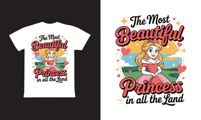 THE MOST BEAUTYFUL PRINCE IN ALL THE LAND t-shirt design vector style 