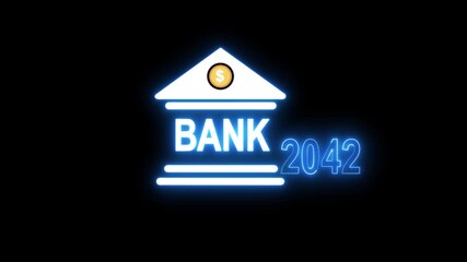 Neon light effect animation of a bank and the year 2042. Business constituted real estate growth and market variation bank icon, House loan, risk management, Insurance and economic backstop.