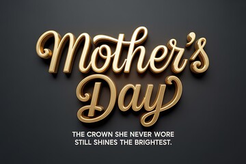 Celebrate Mom's enduring love with elegant golden Mother's Day lettering, a tribute to her radiant strength and warmth.
