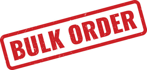 Red rectangular stamp with the words BULK ORDER in a distressed font, indicating large quantities