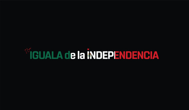 I Love Iguala de la Independencia, Typographic Design of I Love Iguala de la Independencia on a black background, Flag Typography of Iguala de la Independencia with heart, Vector design of I Love Mexi