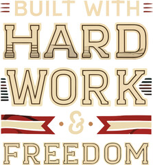 Silhouette t-shirt typography vector  'built hard work freedom'