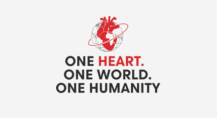 One Heart One World One Humanity Global Unity Concept