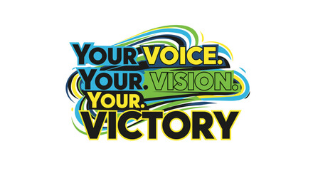 Your Voice Your Vision Your Victory Motivational Graphic