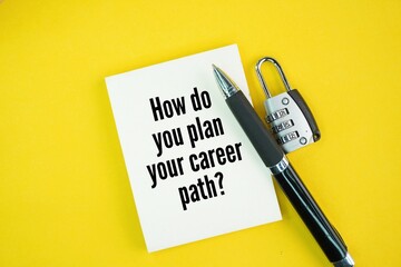 Questions about future plans, such as How do you plan your career path? start by understanding...