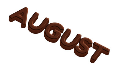 August 3D Chocolate Text